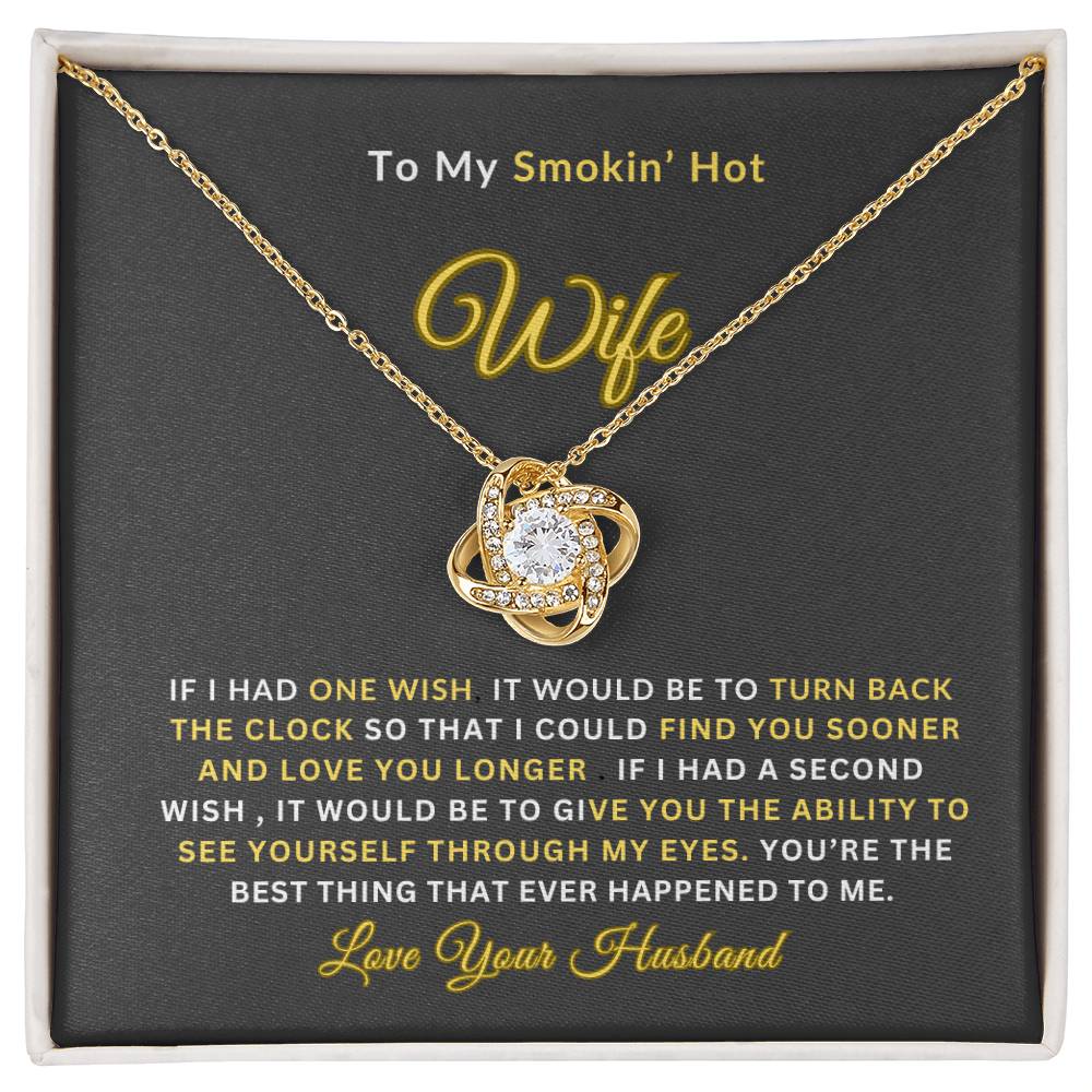 To My Smokin' Hot Wife | Love Knot Necklace | Perfect Wife Gift