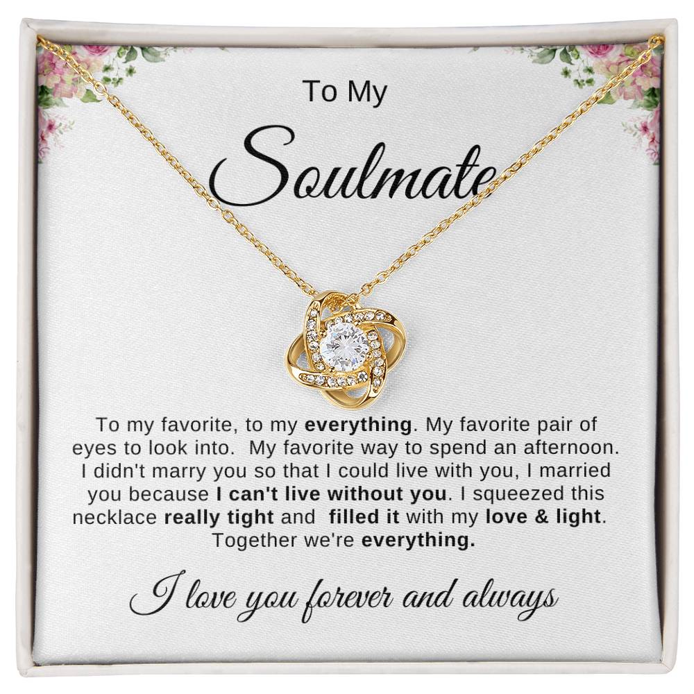 To My Soulmate Necklace | Love Knot necklace |To My favorite; To My Everything
