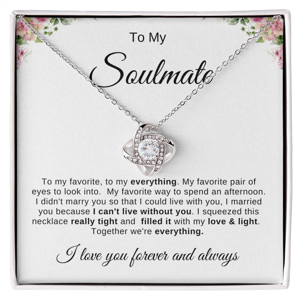 To My Soulmate Necklace | Love Knot necklace |To My favorite; To My Everything