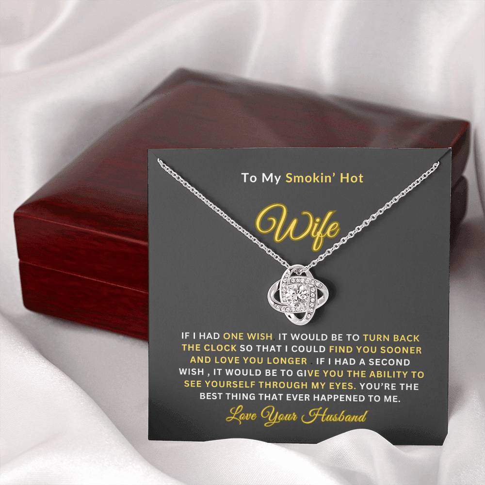 To My Smokin' Hot Wife | Love Knot Necklace | Perfect Wife Gift