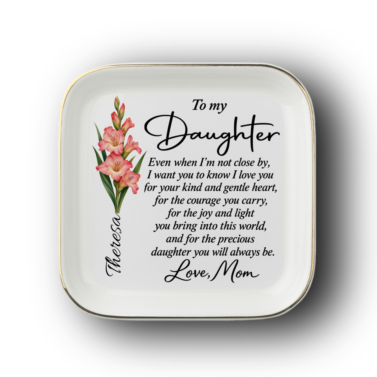 To The  Precious Daughter You Will Always Be |Love Mom