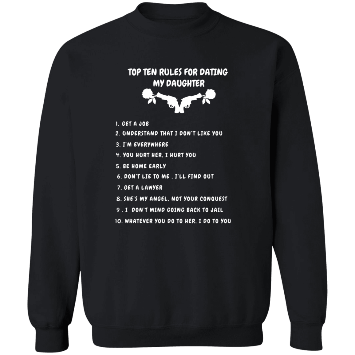 Ten Rules for Dating My Daughter Sweatshirt | Gift for Dad
