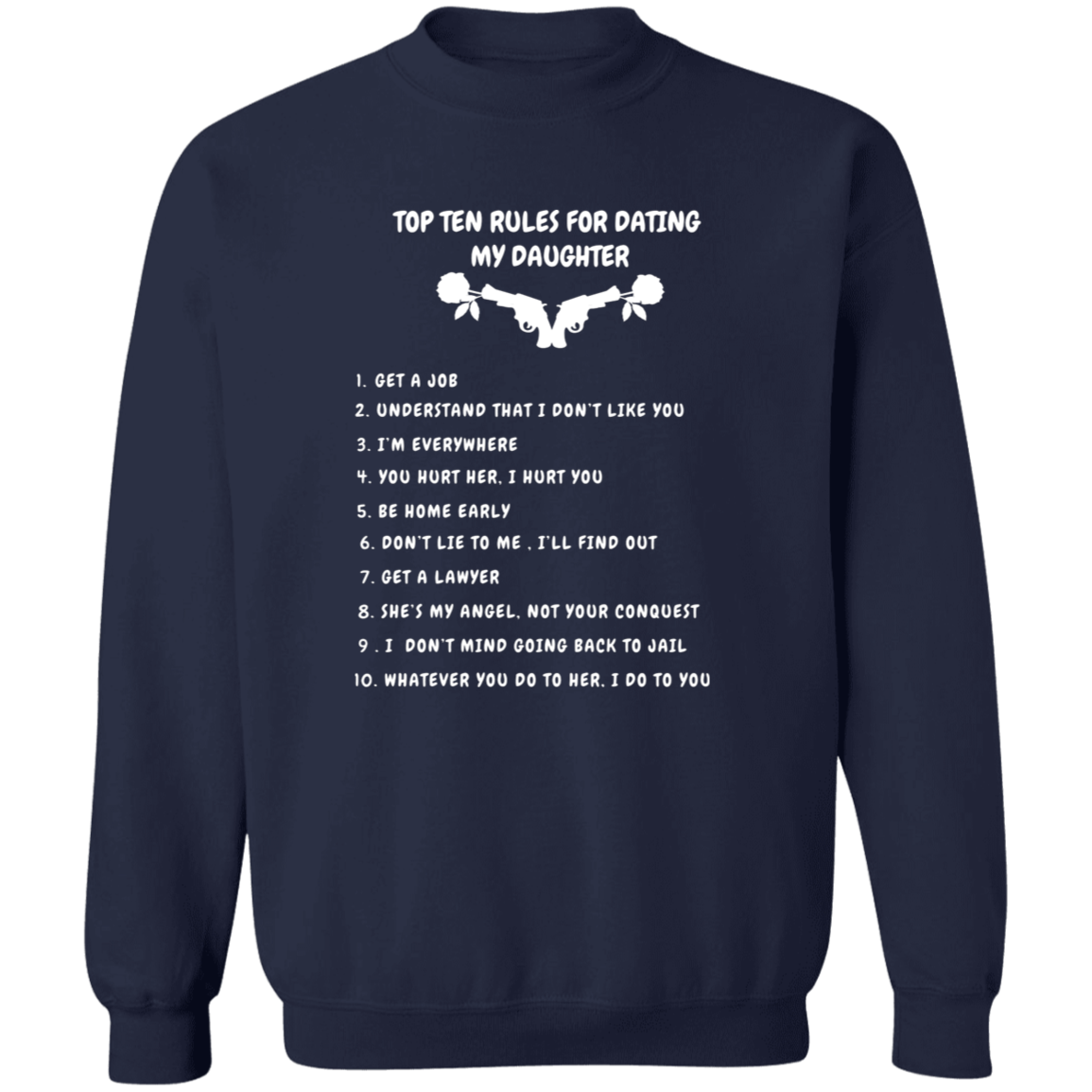 Ten Rules for Dating My Daughter Sweatshirt | Gift for Dad