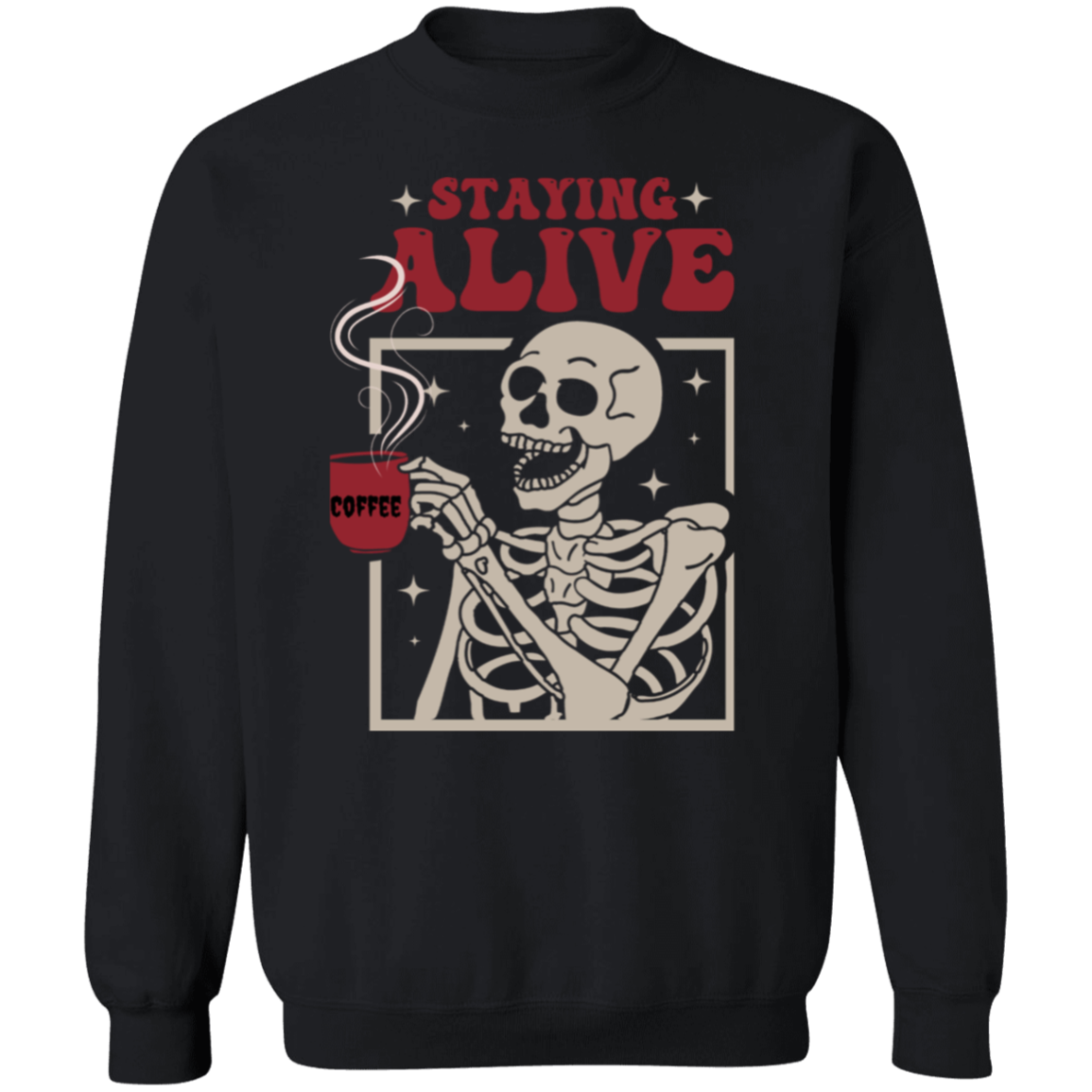 Staying Alive Crewneck