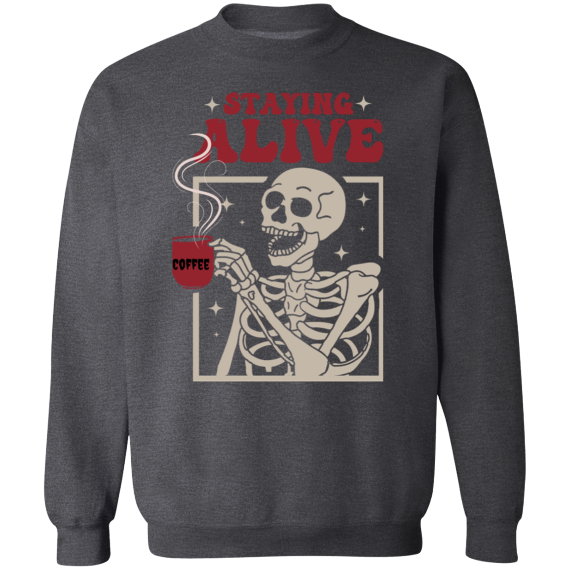 Staying Alive Crewneck