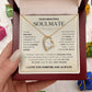 Gift for Soulmate "In Your Eyes I Have Found My Home" Necklace