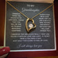 To My Granddaughter | Forever Love Necklace