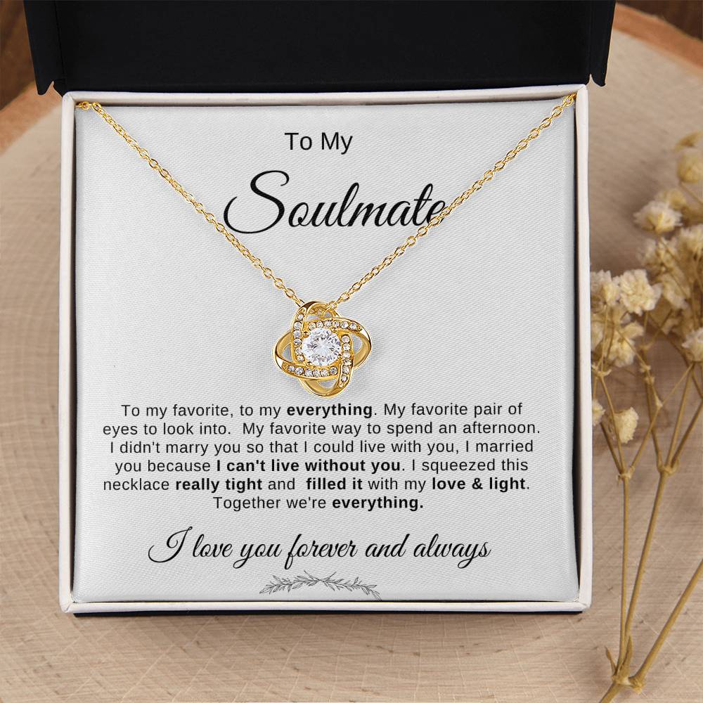 To My Soulmate Necklace: Make that special someone  know they are cherished.