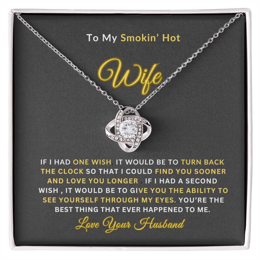 To My Smokin' Hot Wife | Love Knot Necklace | Perfect Wife Gift