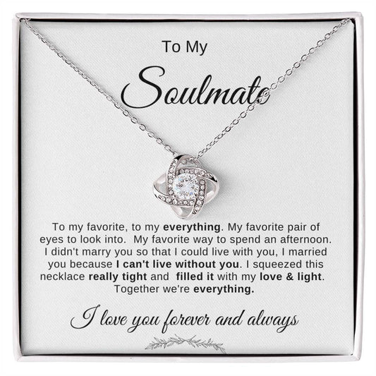 To My Soulmate Necklace: Make that special someone  know they are cherished.