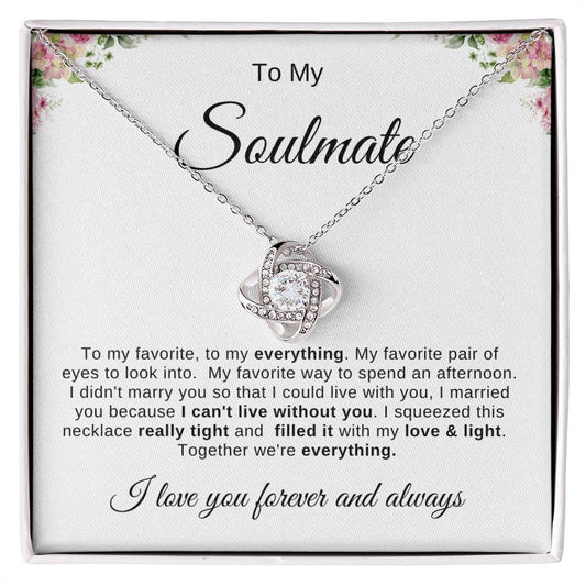 To My Soulmate Necklace: Make that special someone  know they are cherished.