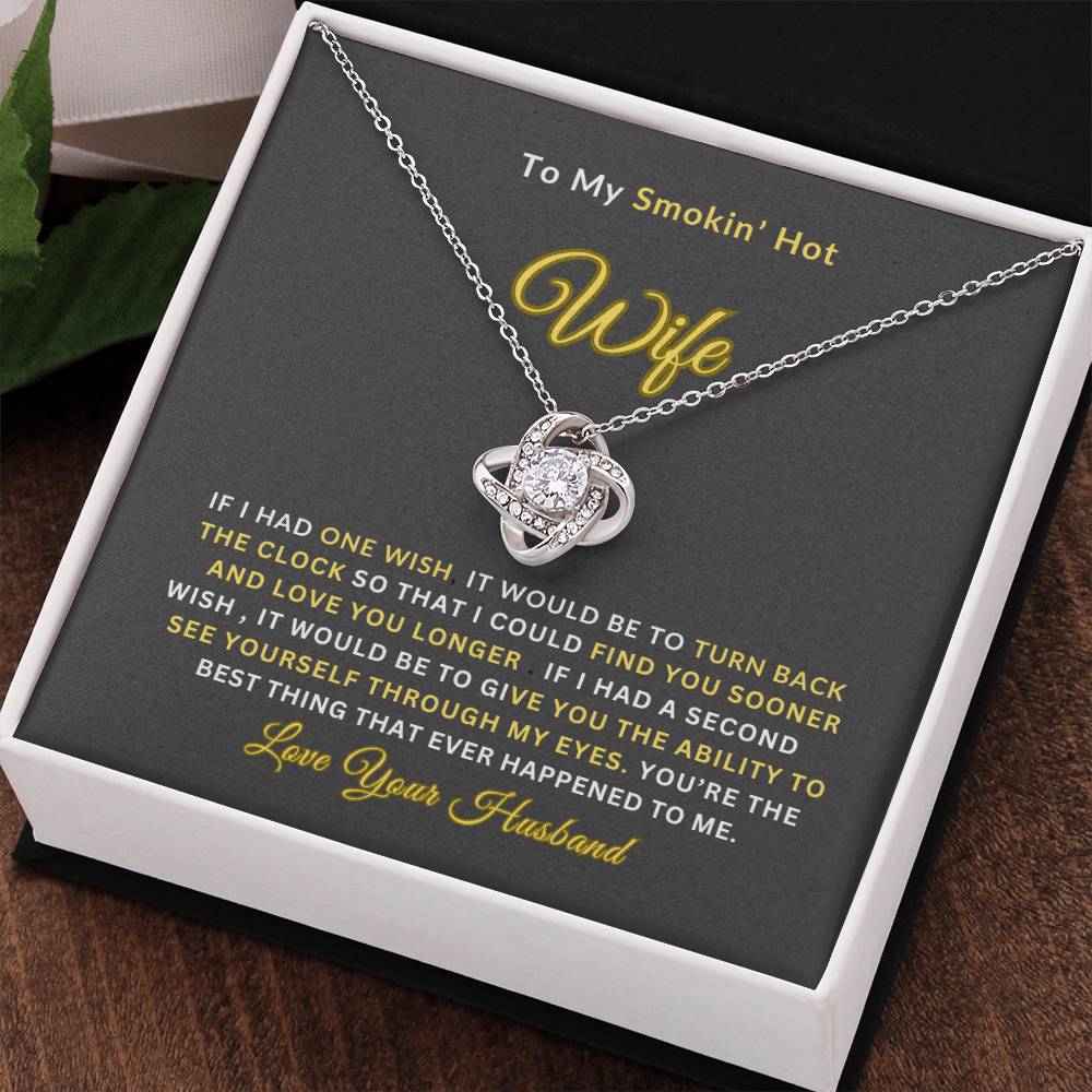 To My Smokin' Hot Wife | Love Knot Necklace | Perfect Wife Gift