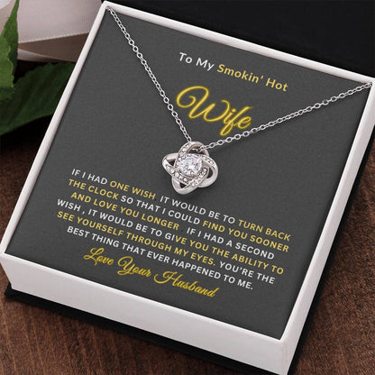 To My Smokin' Hot Wife | Love Knot Necklace | Perfect Wife Gift