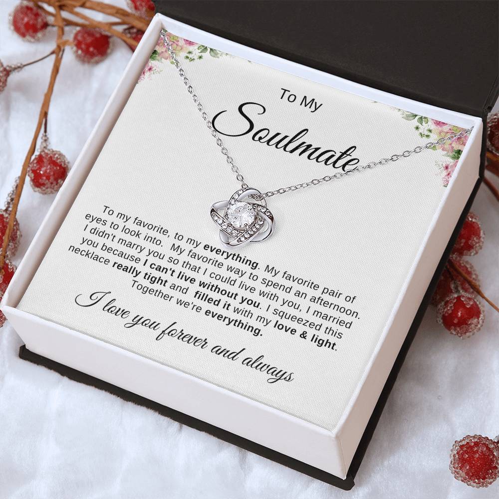 To My Soulmate Necklace | Love Knot necklace |To My favorite; To My Everything
