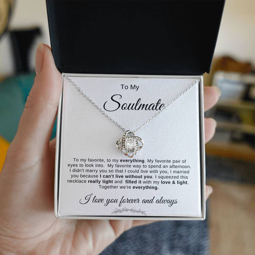 To My Soulmate Necklace: Make that special someone  know they are cherished.