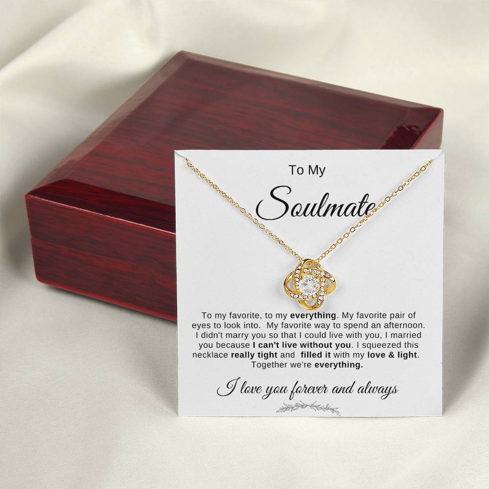 To My Soulmate Necklace: Make that special someone  know they are cherished.