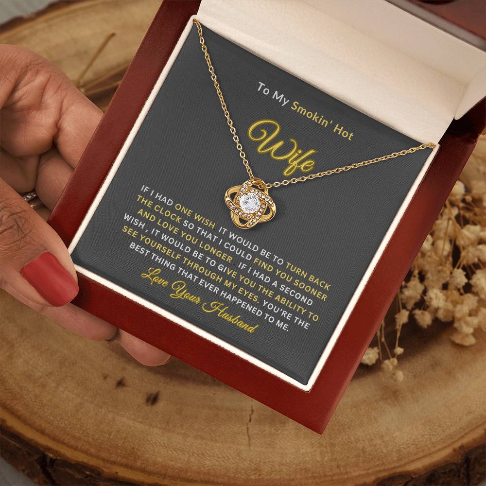 To My Smokin' Hot Wife | Love Knot Necklace | Perfect Wife Gift
