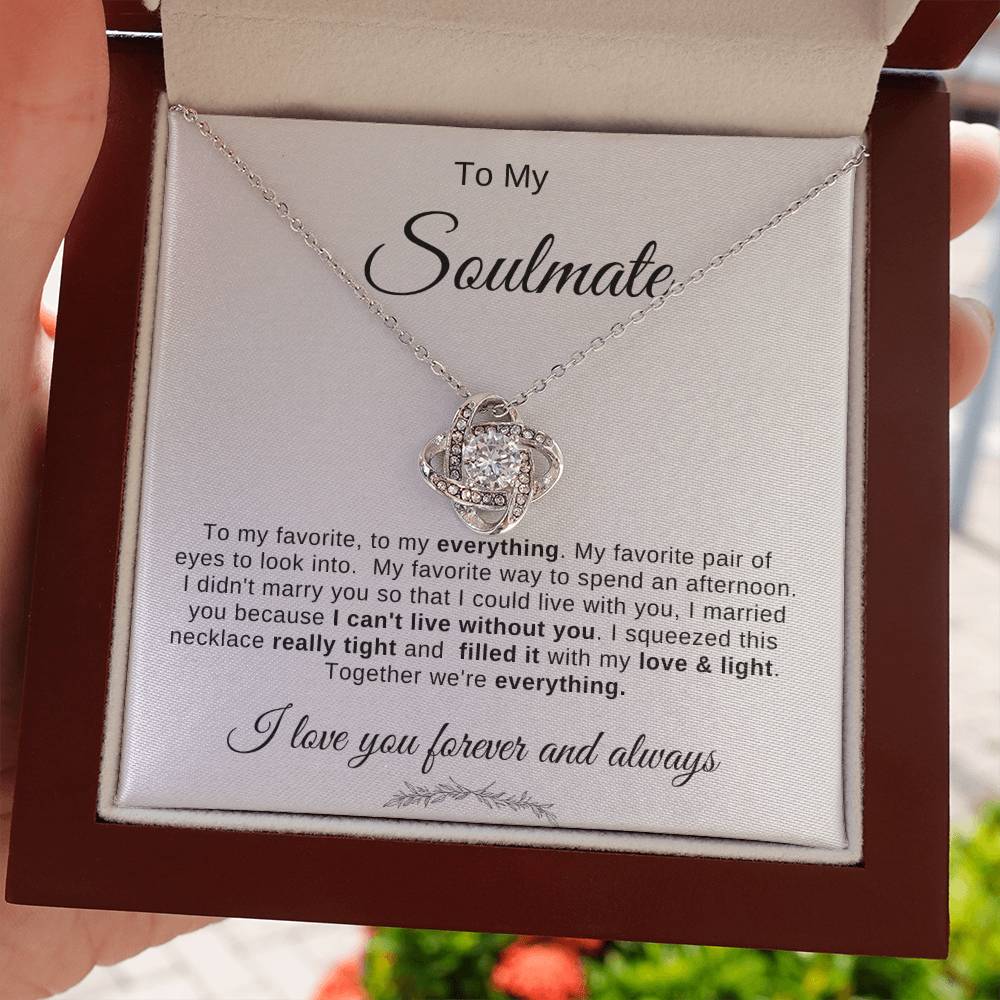 To My Soulmate Necklace: Make that special someone  know they are cherished.