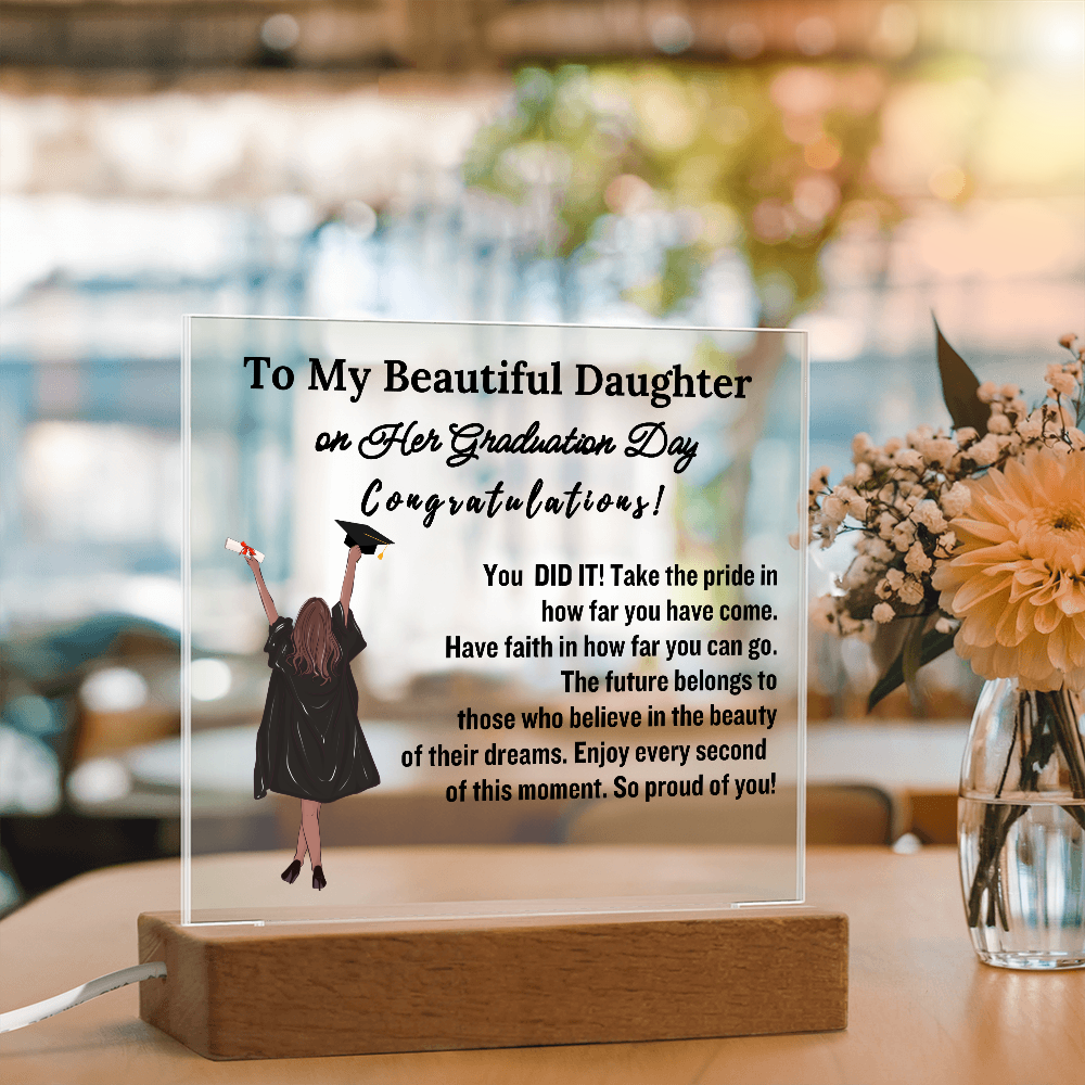 To My Beautiful  Daughter From Dad| Mom|   Congratulations on Your Graduation | Graduation Gift | Acrylic Lamp