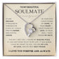 Gift for Soulmate "In Your Eyes I Have Found My Home" Necklace