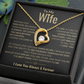 To My Wife Forever Love Necklace | Perfect Wife Gift | Meeting You Was Fate
