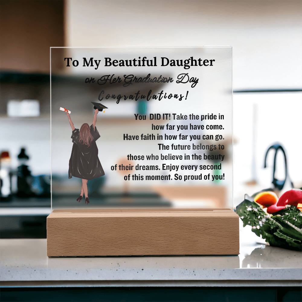 To My Beautiful  Daughter From Dad| Mom|   Congratulations on Your Graduation | Graduation Gift | Acrylic Lamp