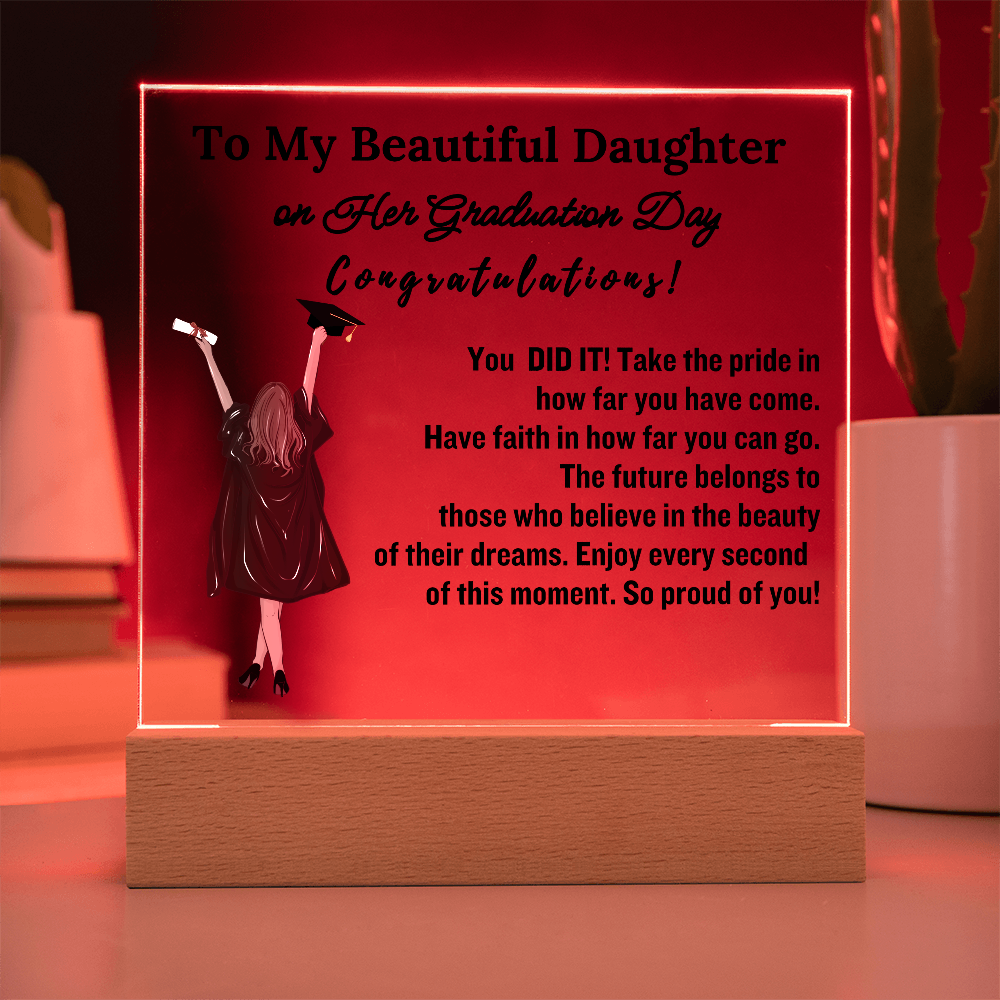 To My Beautiful  Daughter From Dad| Mom|   Congratulations on Your Graduation | Graduation Gift | Acrylic Lamp