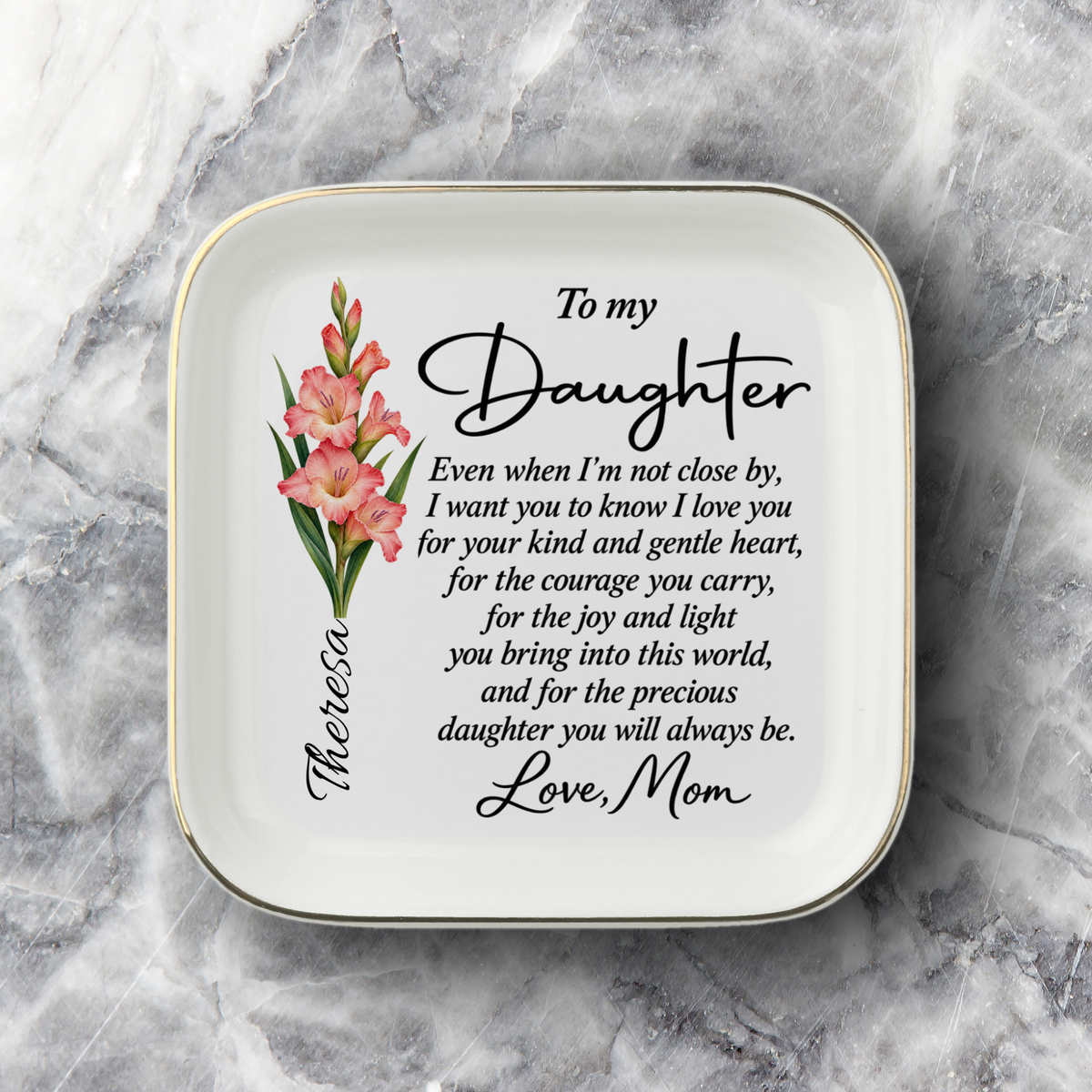 To The  Precious Daughter You Will Always Be |Love Mom