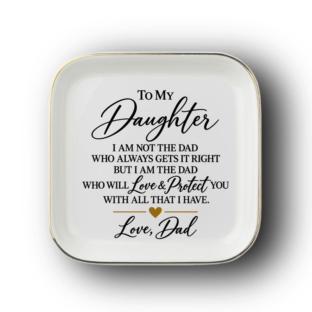 To My Daughter | A Little Piece of My Heart for Her Dresser