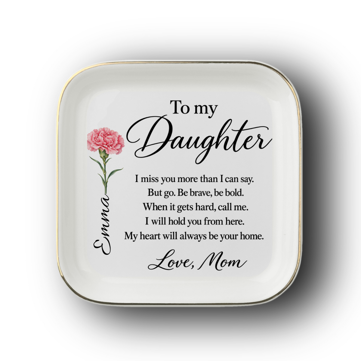 Customize  Mom To Daughter | My Heart Is Your Home